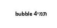 bubble תמי4