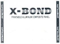 X - BOND PRINTABLE ALUMINUM COMPOSITE PANEL iaf iso ctc premium