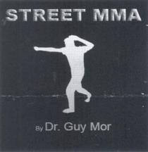 STREET MMA By Dr. Guy Mor