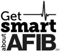 GET SMART ABOUT AFIB sm