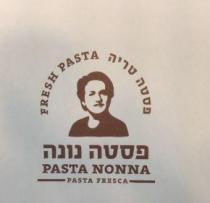 FRESH PASTA PASTA NONNA PASTA FRESCA פסטה טריה פסטה נונה