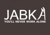 JABKA YOU`ll NEVER WORK ALONE