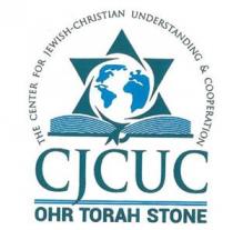 CJCUC THE CENTER FOR JEWISH - CHRISTIAN UNDERSTANDING & COOPERATION OHR TORAH STONE