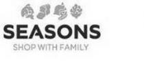 SEASONS SHOP WITH FAMILY