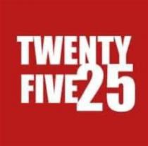 TWENTY FIVE 25