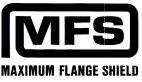 MAXIMUM FLANGE SHIELD MFS