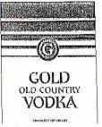 GOLD OLD COUNTRY VODKA G