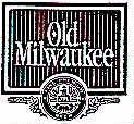 OLD MILWAUKEE