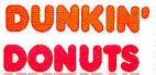 DUNKIN' DONUTS