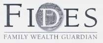 FIDES FAMILY WEALTH GUARDIAN
