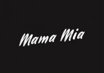 Mama Mia