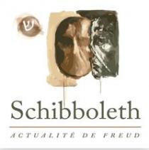 Schibboleth ACTUALITE' DE FREUD ש