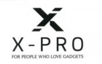 X X-PRO FOR PEOPLE WHO LOVE GADGETS