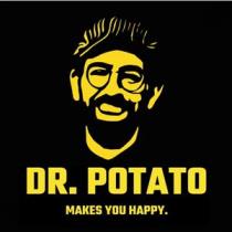 DR. POTATO MAKES YOU HAPPY