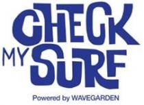 CHECK MY SURF Powered by WAVEGARDEN