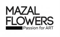 MAZAL FLOWERS PASSION FOR ART