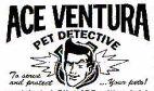 ACE VENTURA PET DETECTIVE To serve and protect ...your pets!