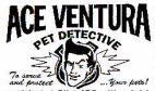 ACE VENTURA PET DETECTIVE To serve and protect ...your pets!
