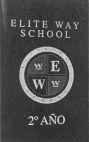 ELITE WAY SCHOOL W E W W 2 ANO