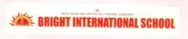BRIGHT INTERNATIIONAL SCHOOL AND WORD OF ARISE AWAKE AND STOP NOT TILL YOUR GOAL IS REACHED