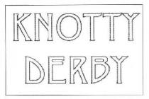 KNOTTY DERBY