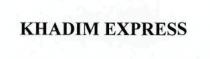 KHADIM EXPRESS
