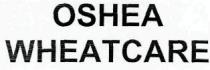 OSHEA WHEATCARE