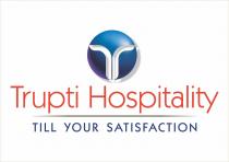 TRUPTI HOSPITALITY - TILL YOUR SATISFACTION