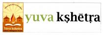 yuva kshetra