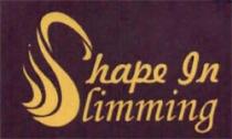 SHAPE IN SLIMMING