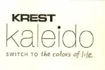 KREST Kaleido SWITCH TO the colors of life