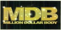 MDB MILLION DOLLAR BODY
