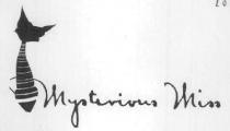 MYSTERIOUS MISS