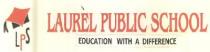 LPS LAUREL PUBLIC SCHOOL EDUCATION WITH A DIFFERENCE