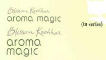 BLOSSOM KOCHHAR AROMA MAGIC