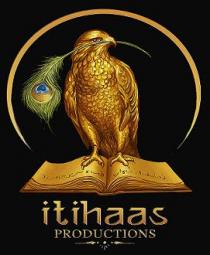 ITIHAAS PRODUCTIONS