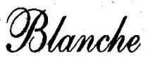 BLANCHE