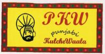 P K W PUNJABI KULCHE WAALA