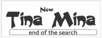 NEW TINA MINA