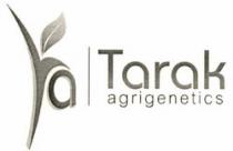 TARAK AGRIGENETICS WITH TA