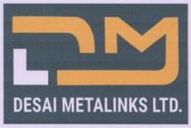 DML WITH WORD DESAI METALINKS LTD