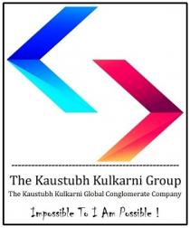 The Kaustubh Kulkarni Group : The Kaustubh Kulkarni Global Conglomerate Company : Impossible To I Am Possible !