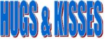 HUGS & KISSES