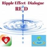 Ripple Effect -Dialogue RE-D