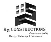 K5 CONSTRUCTIONS - Come home to quality