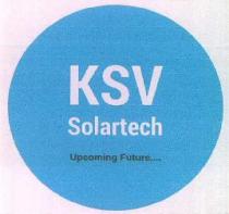 KSV Solartech Upcoming Future