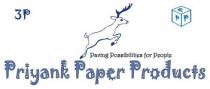 3P PRIYANK PAPER PRODUCTS - PAVING POSSIBILITIES FOR PEOPLE