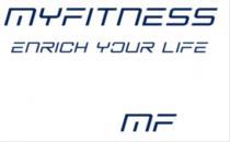 MYFITNESS ENRICH YOUR LIFE MF