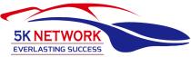5K NETWORK EVERLASTING SUCCESS