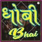 DHOBI BHAI